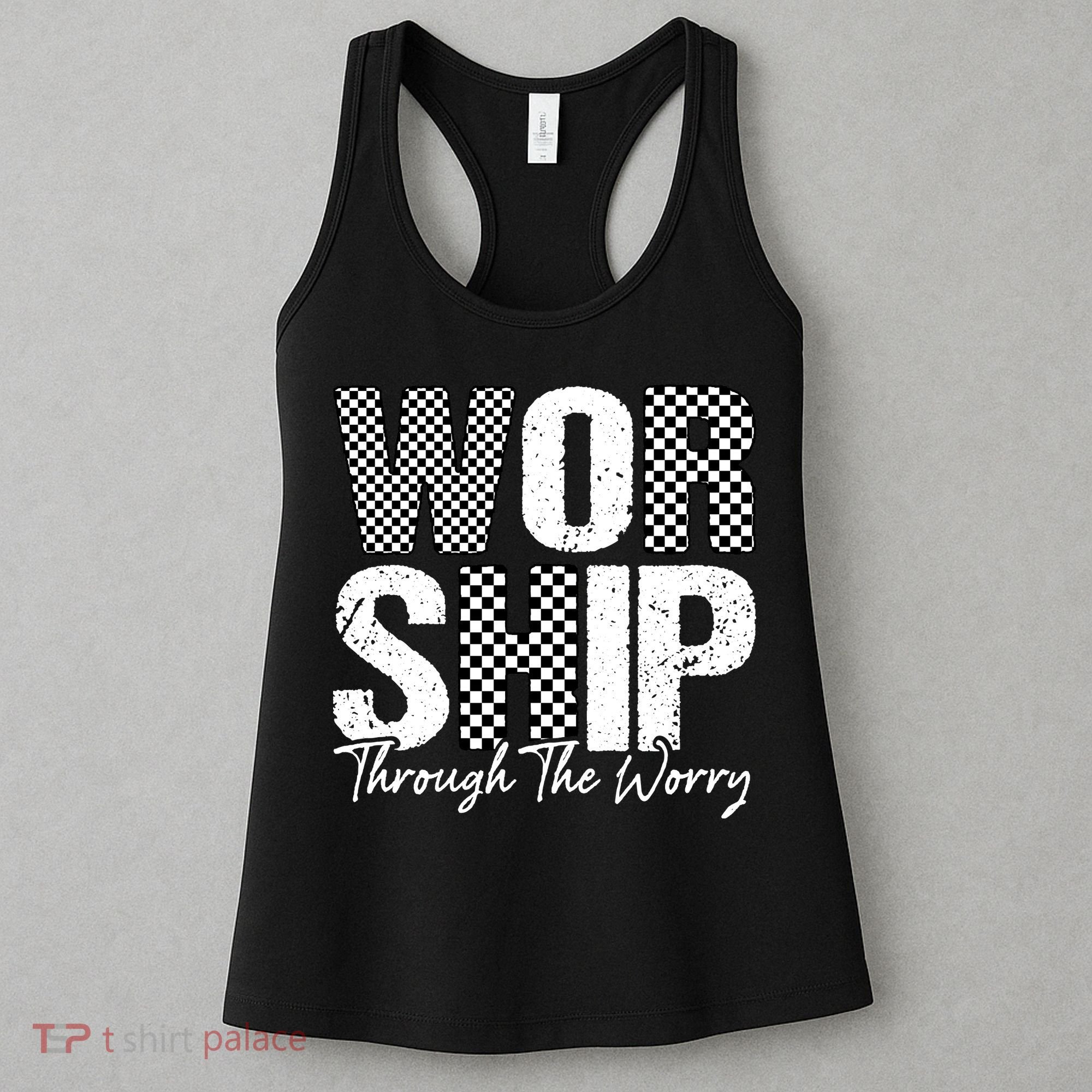 Worship Through The Worry Christian Faith Jesus Women's Tank Top