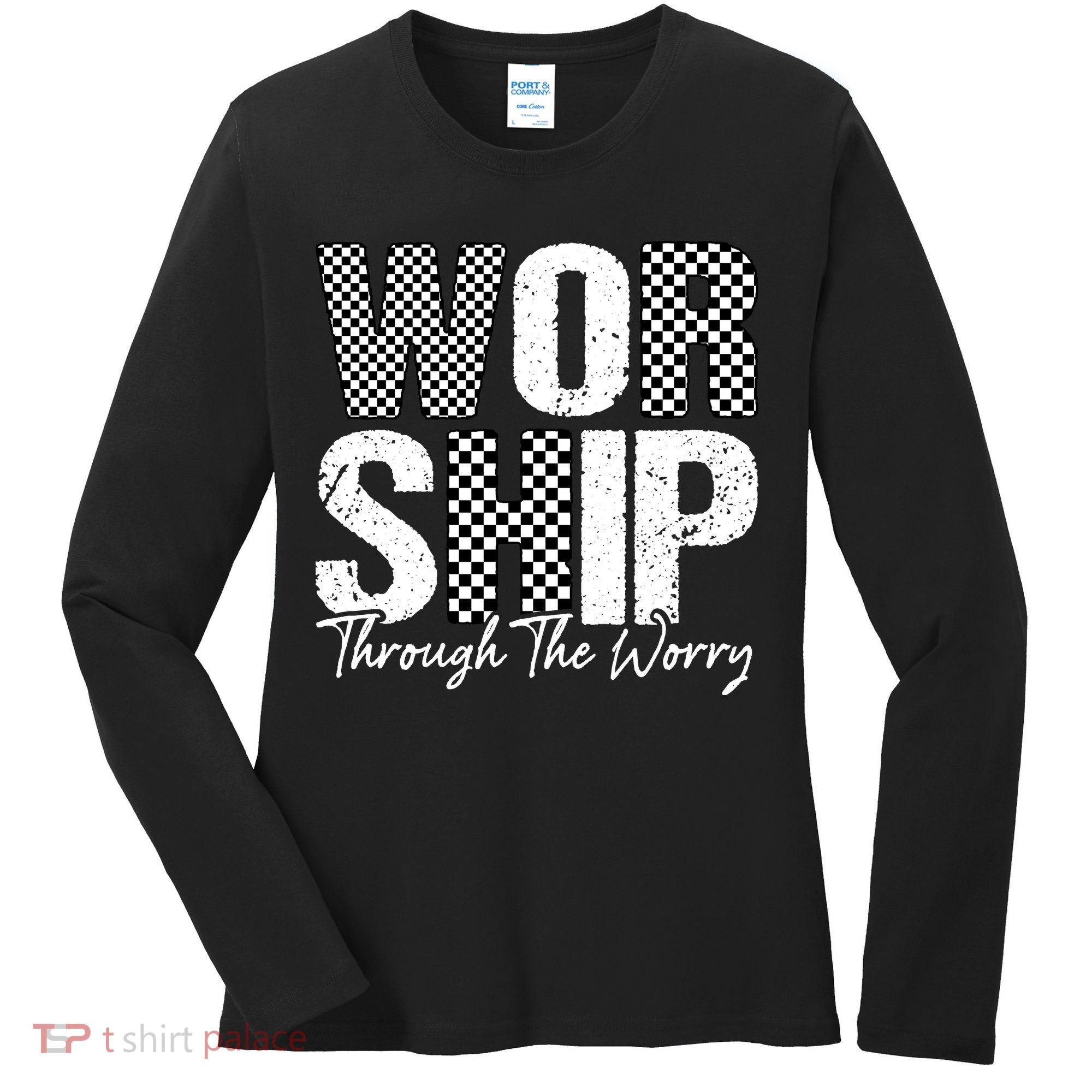 Worship Through The Worry Christian Faith Jesus Women's Long Sleeve Shirt