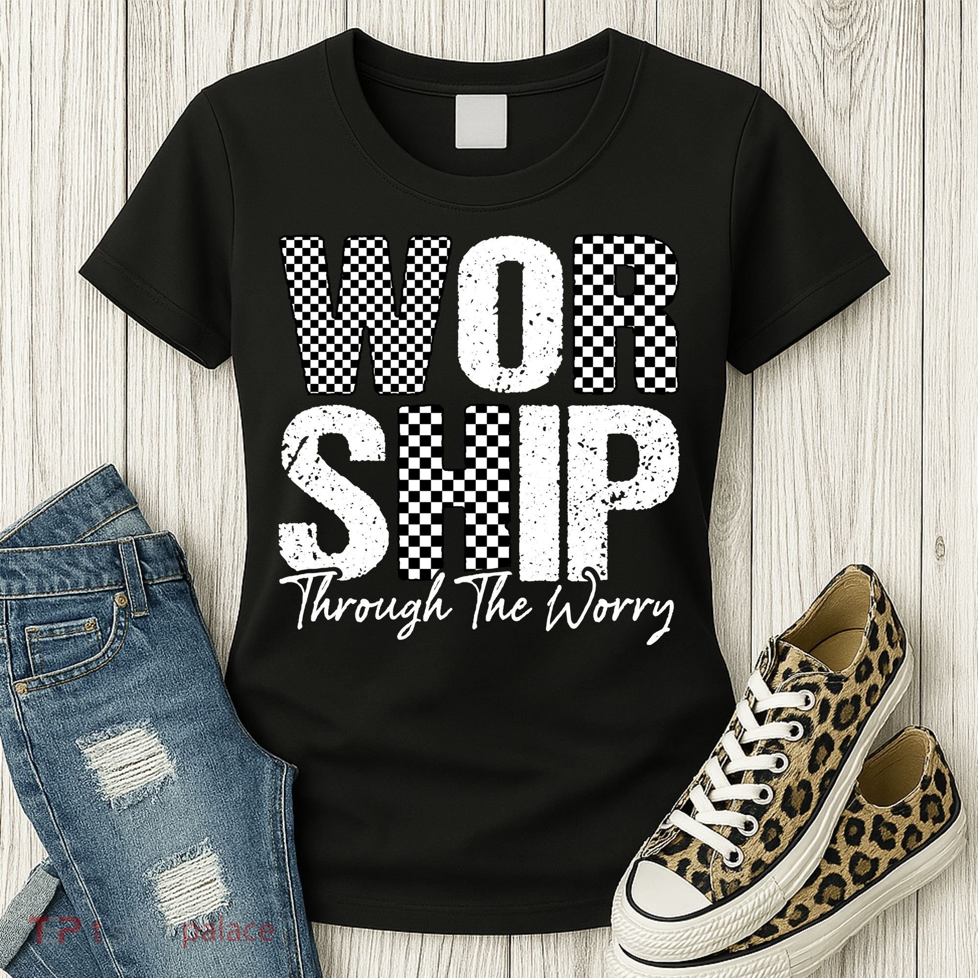 Worship Through The Worry Christian Faith Jesus Women's T-Shirt