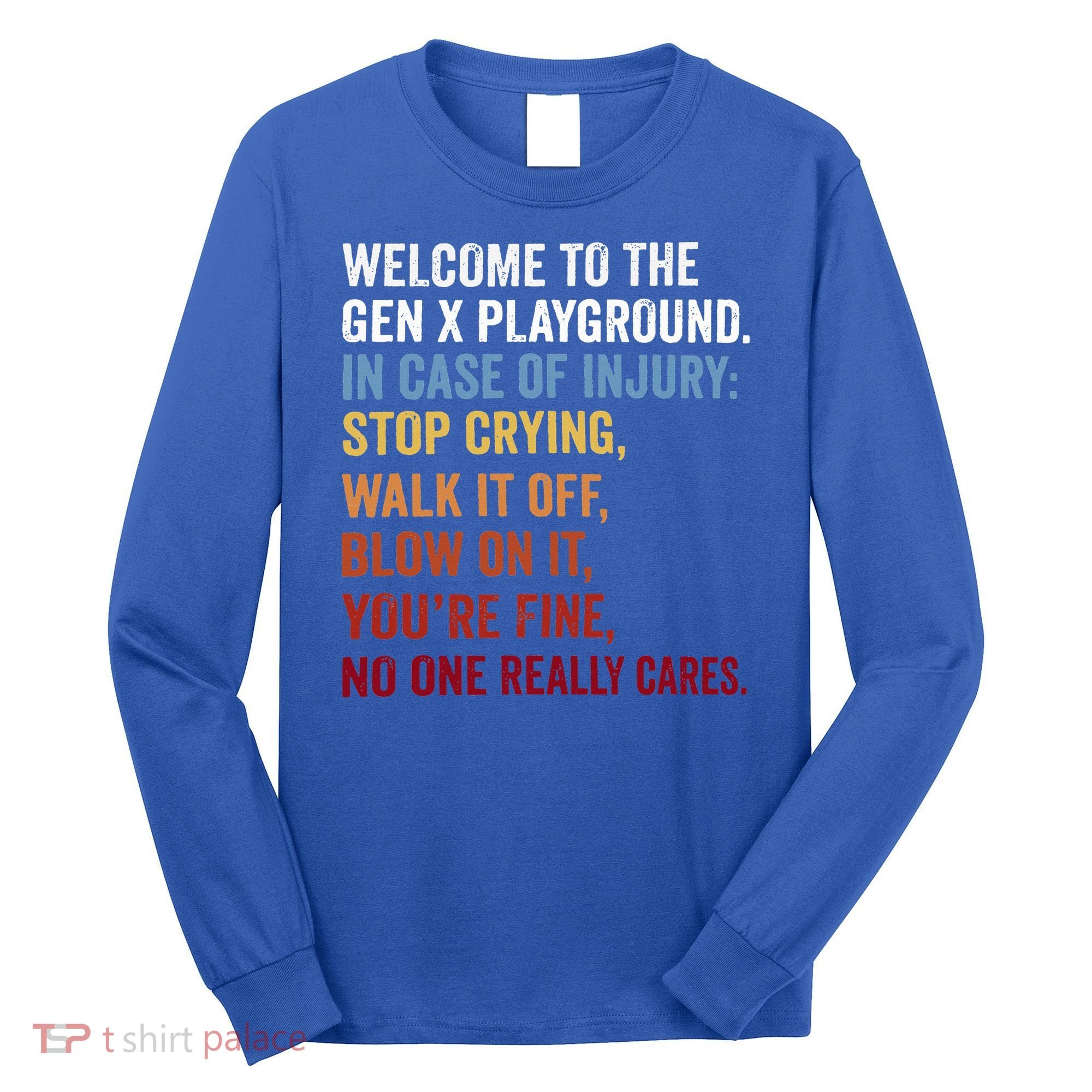 Welcome to the Gen X Playground Generation X 1980 Millennial Long Sleeve Shirt