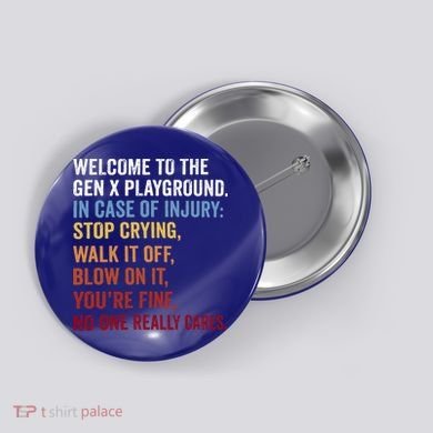 Welcome to the Gen X Playground Generation X 1980 Millennial Button