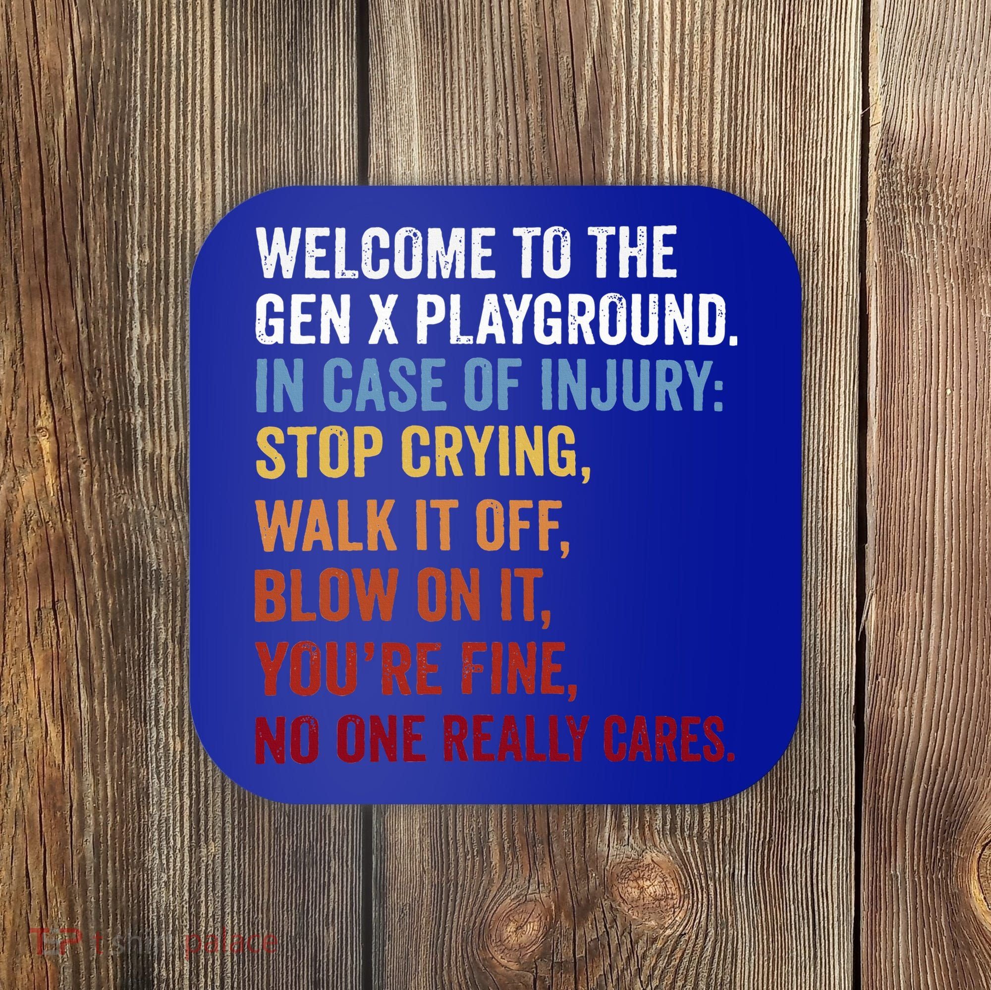 Welcome to the Gen X Playground Generation X 1980 Millennial Coaster