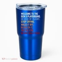 Welcome to the Gen X Playground Generation X 1980 Millennial Tumbler thumb 0