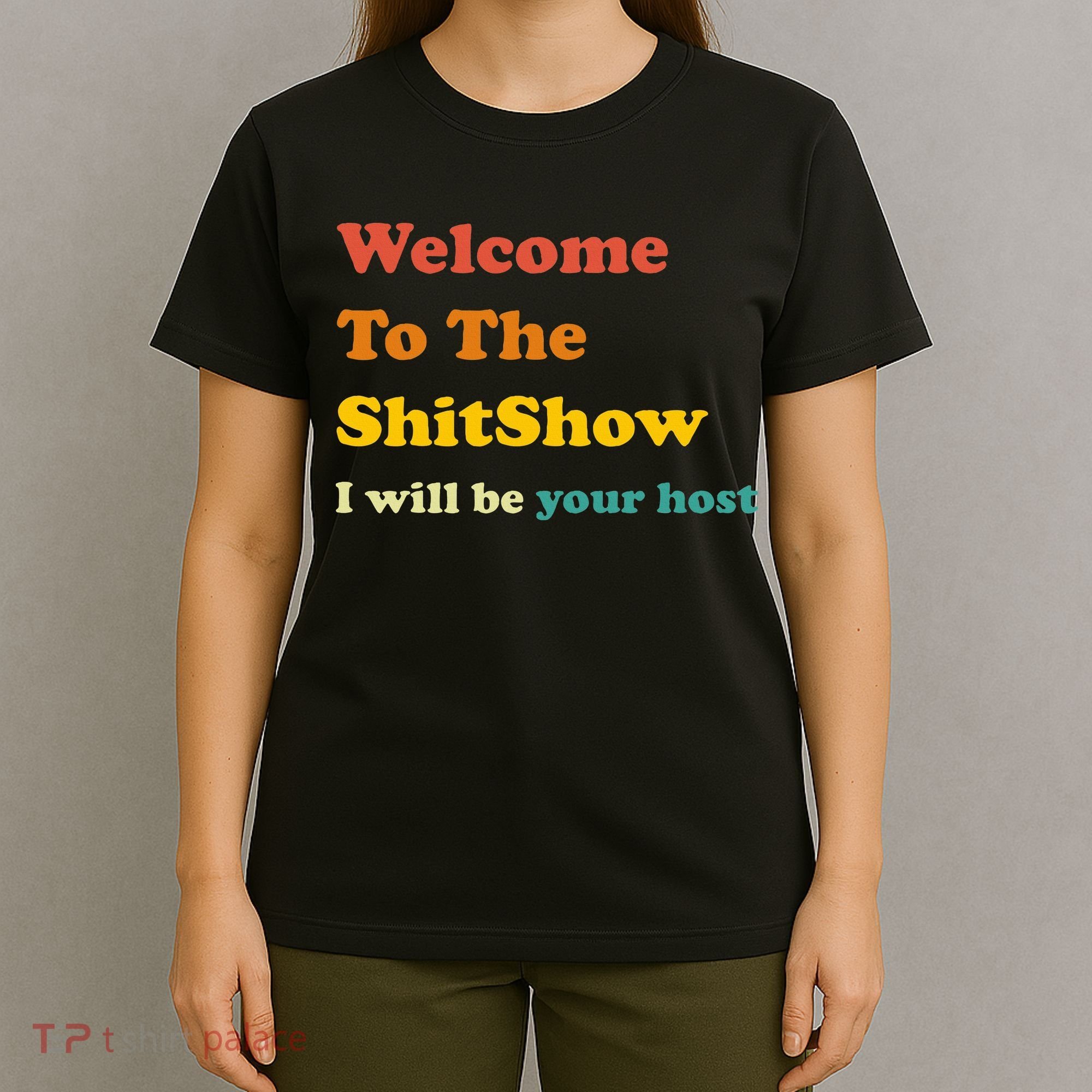 Welcome To The ShitShow Joke Sarcastic Vintage  T-Shirt