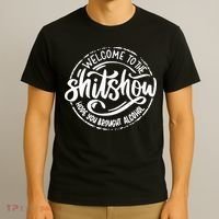 Welcome To The Shit Show Hope You Brought Alcohol T-Shirt thumb 3
