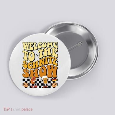 Welcome To The Schnitz Show Oktoberfest Retro Groovy Button