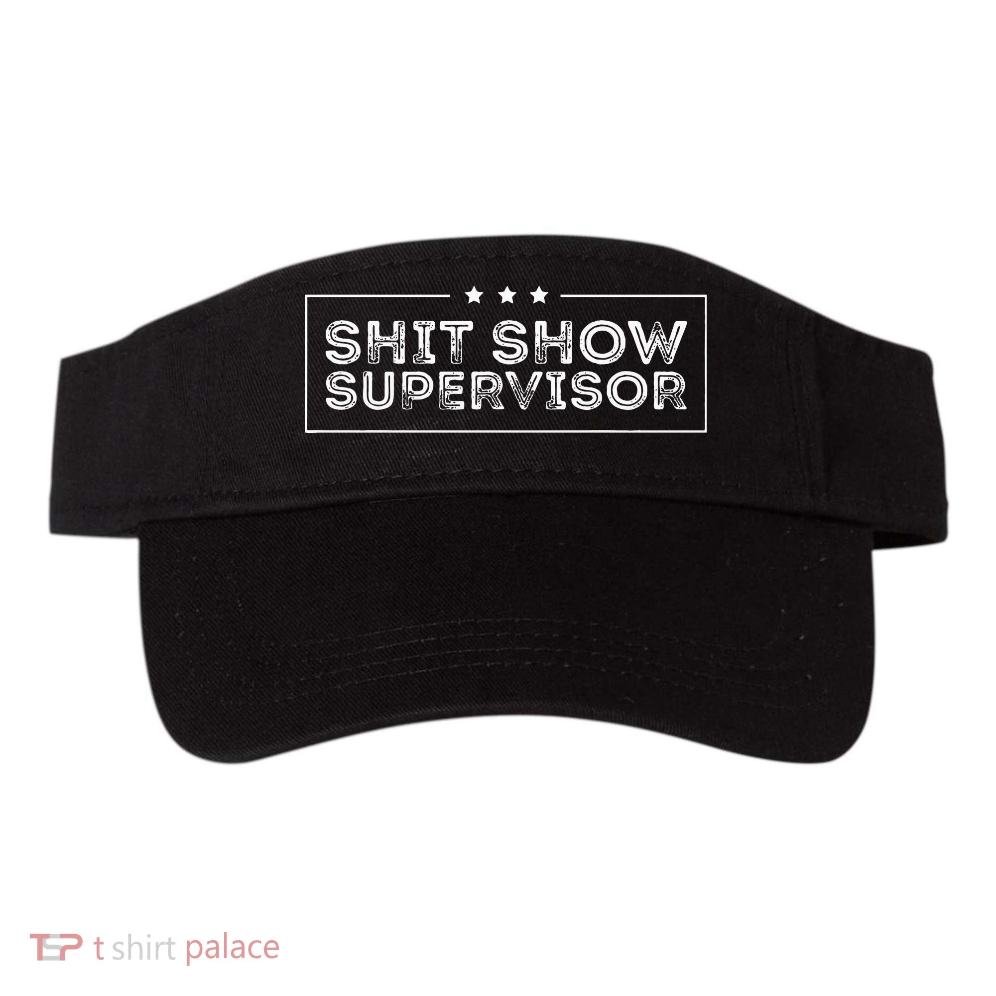 Welcome to the Shitshow meme Supervisor Visor