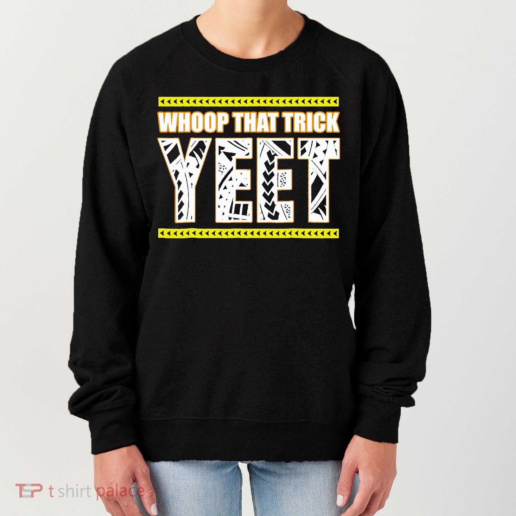 Whoop That Trick Yeet Women's Sweatshirt