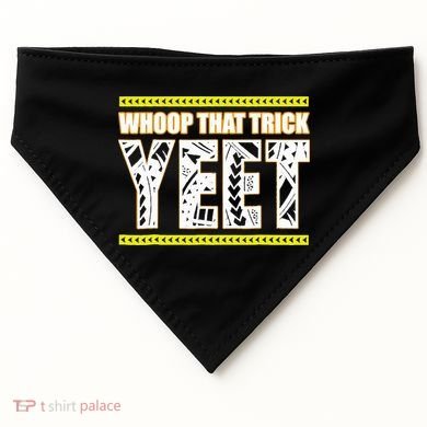Whoop That Trick Yeet USA-Made Doggie Bandana