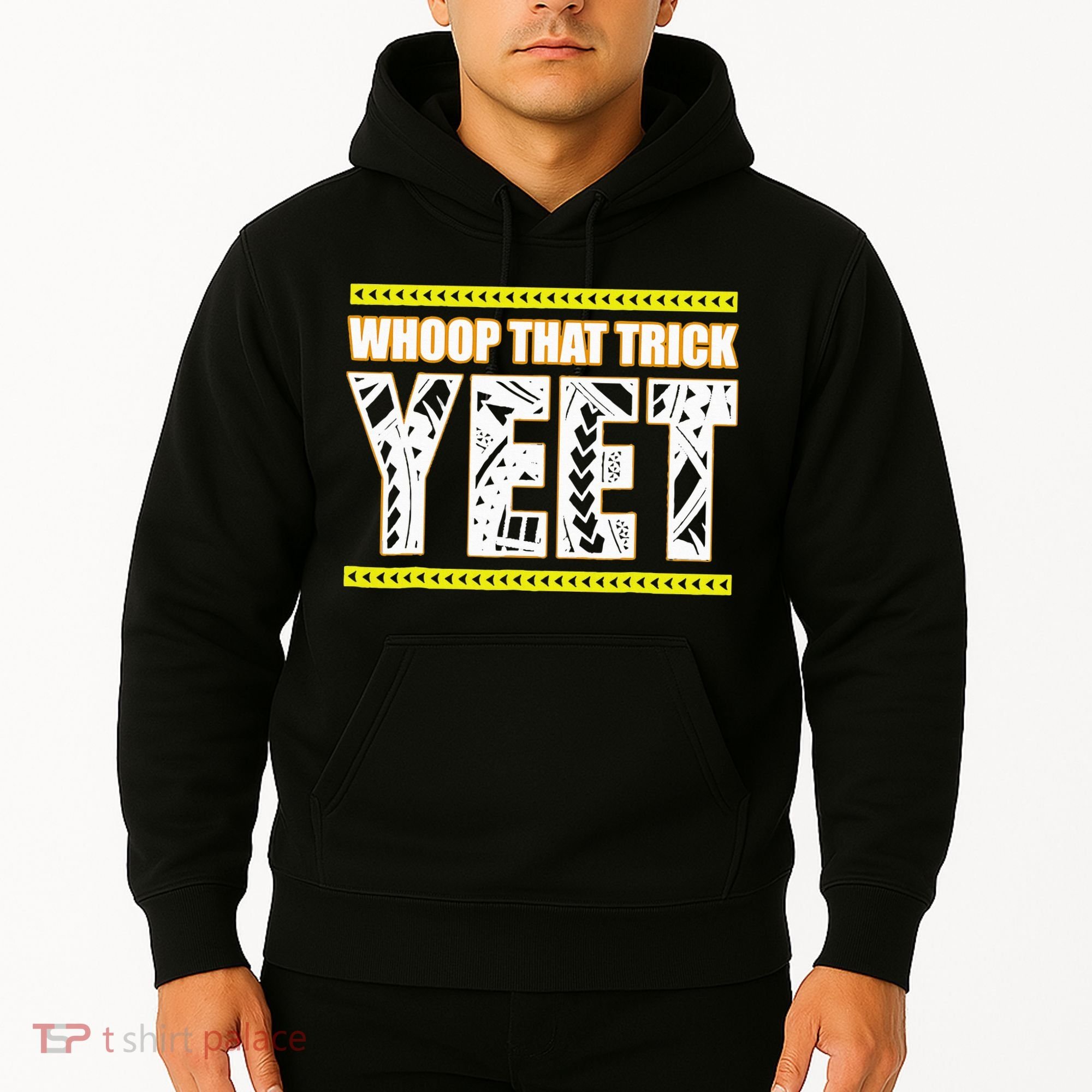 Whoop That Trick Yeet Hoodie