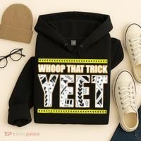 Whoop That Trick Yeet Hoodie thumb 4