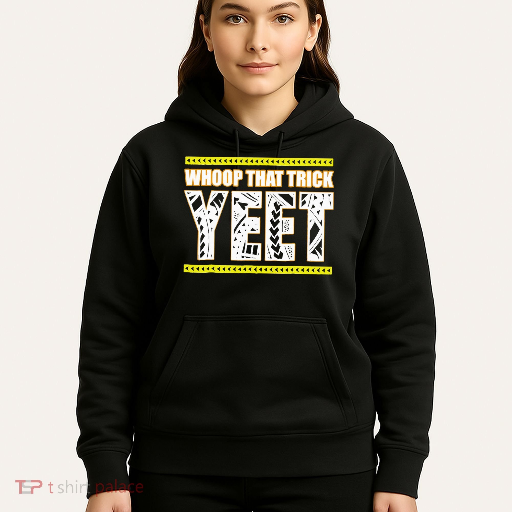 Whoop That Trick Yeet Hoodie