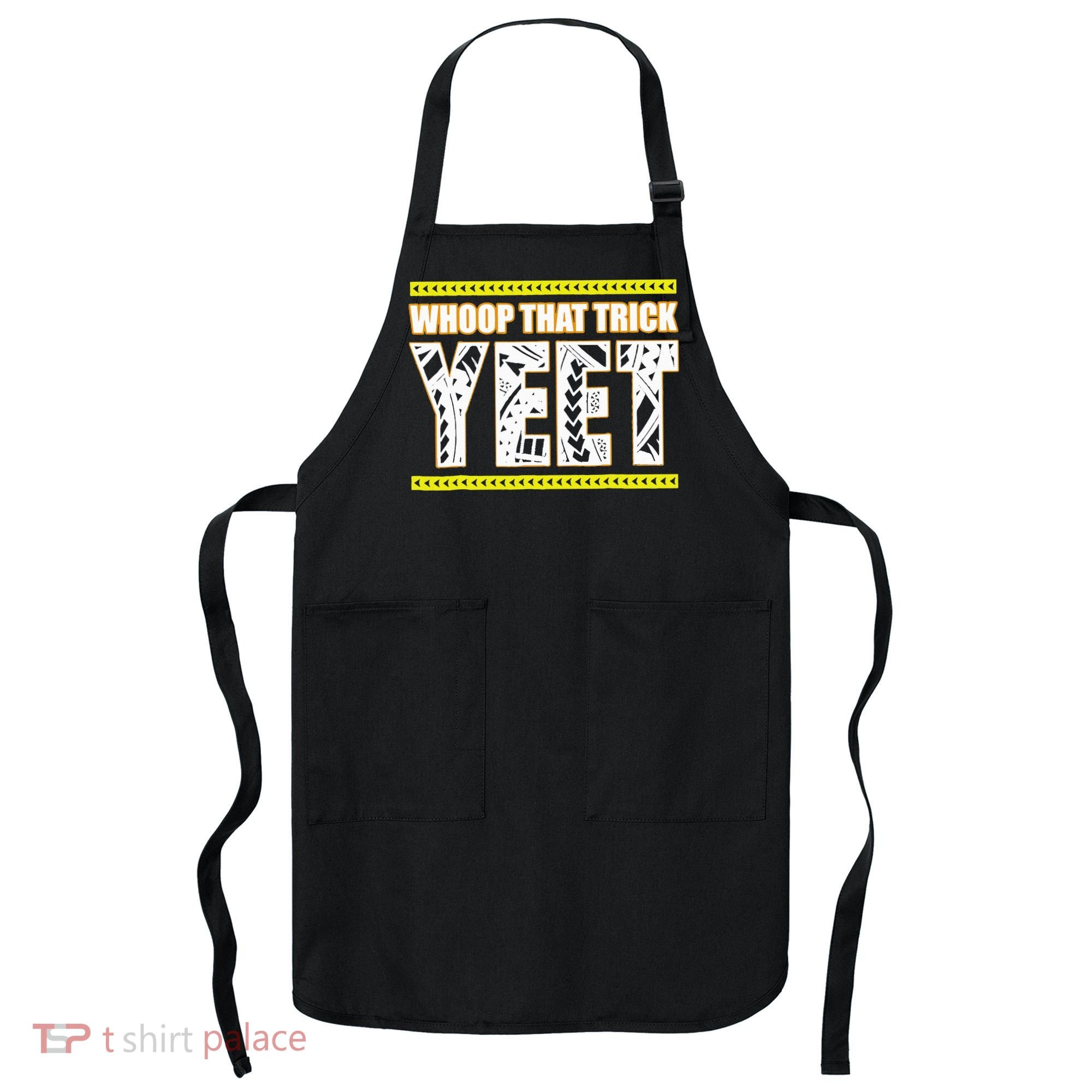 Whoop That Trick Yeet Apron