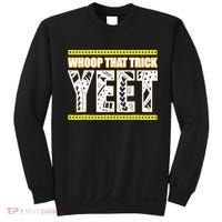 Whoop That Trick Yeet Sweatshirt thumb 0