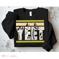 Whoop That Trick Yeet Sweatshirt thumb 2