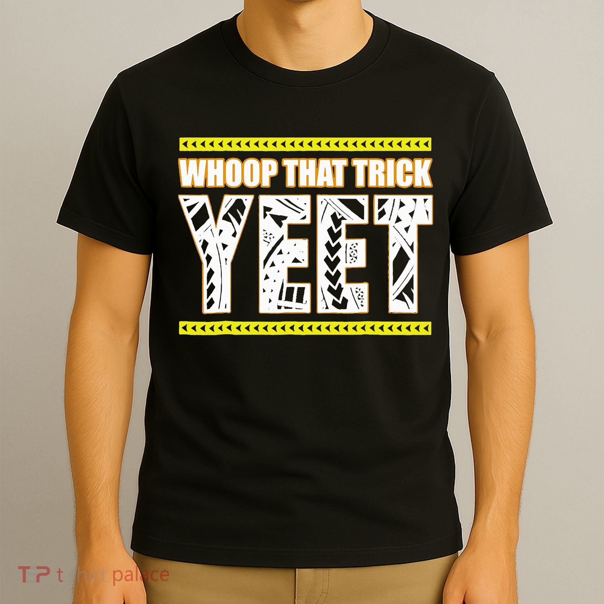 Whoop That Trick Yeet T-Shirt