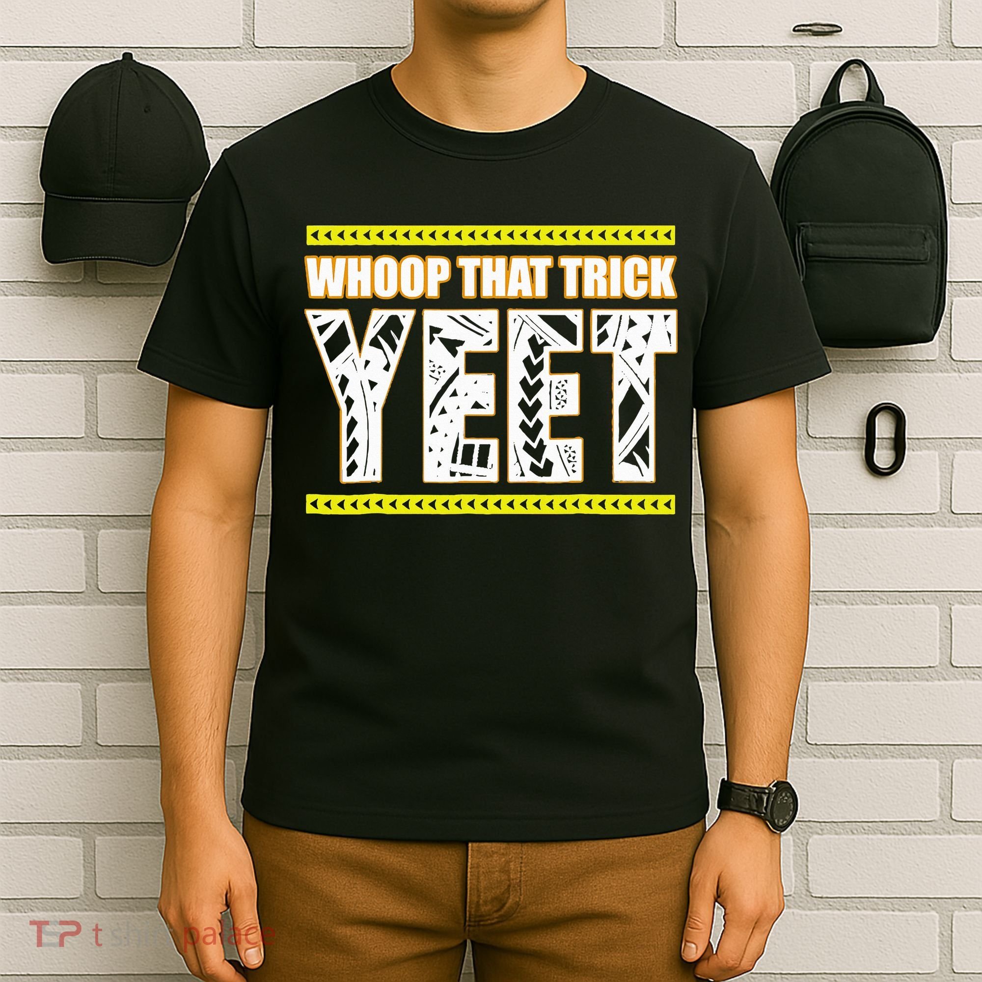Whoop That Trick Yeet T-Shirt