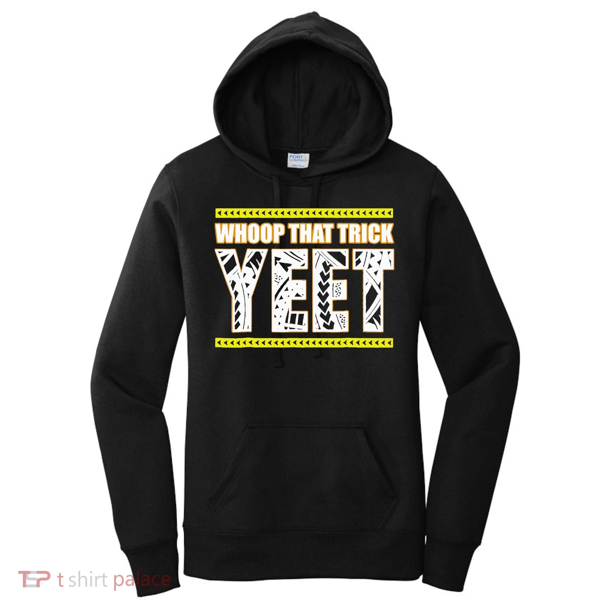 Whoop That Trick Yeet Women's Hoodie