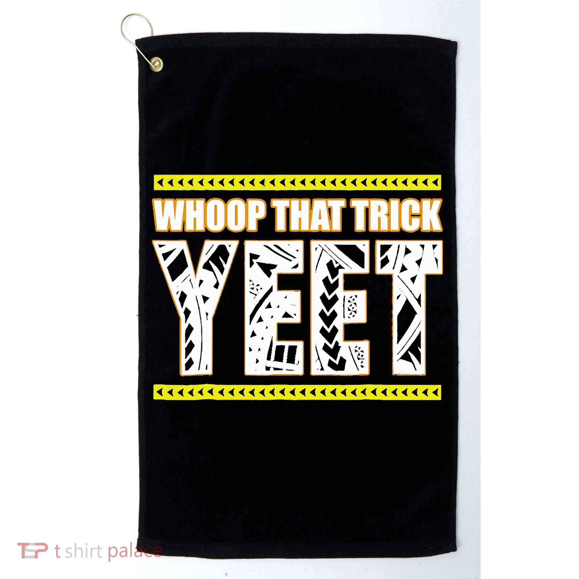 Whoop That Trick Yeet Golf Towel