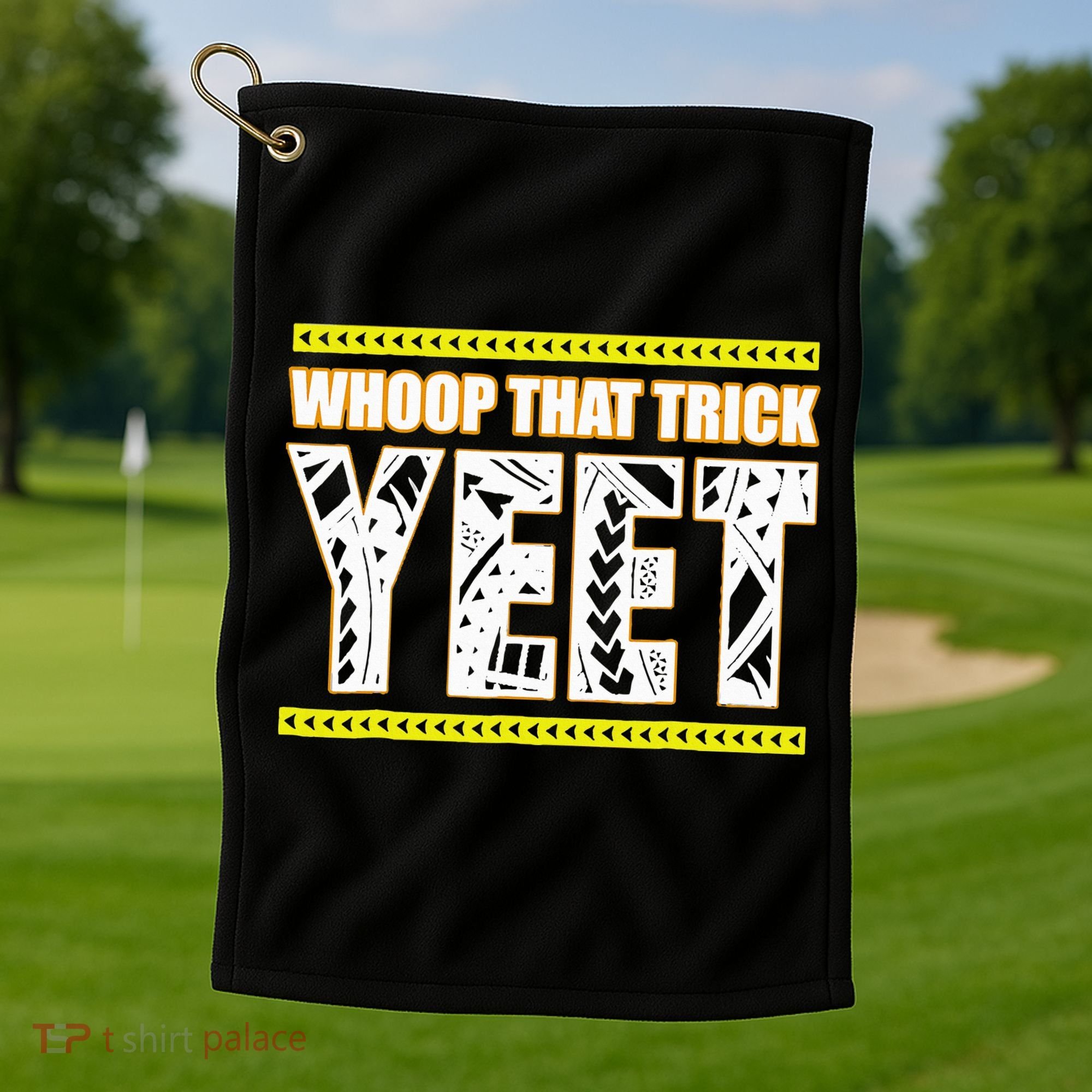 Whoop That Trick Yeet Golf Towel