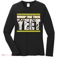 Whoop That Trick Yeet Women's Long Sleeve Shirt thumb 0