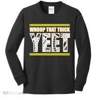Whoop That Trick Yeet Kids Long Sleeve Shirt thumb 0