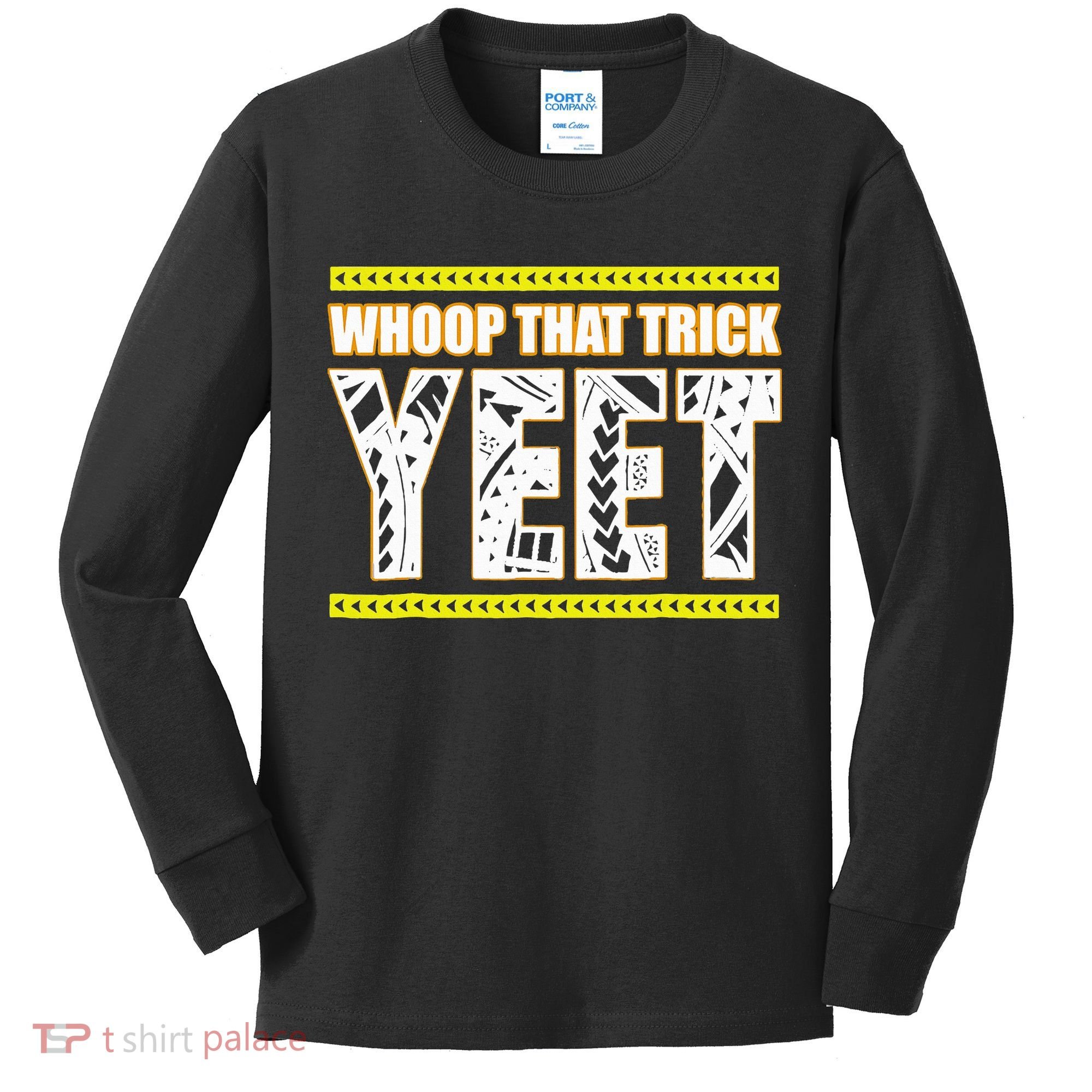Whoop That Trick Yeet Kids Long Sleeve Shirt