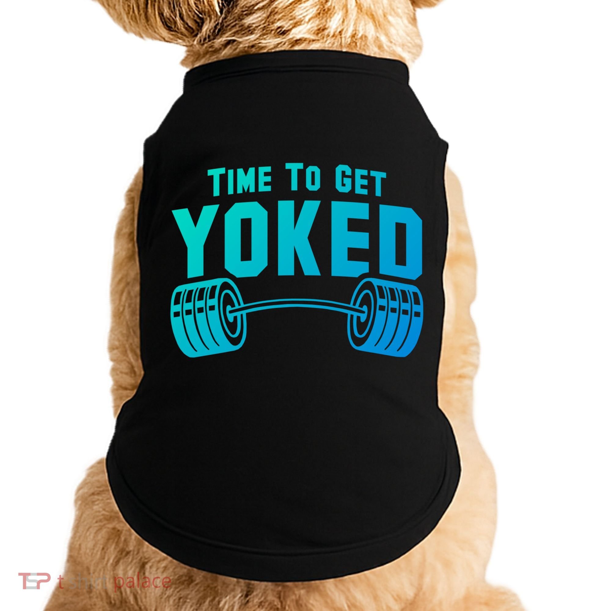 Weightlifting Time To Get Yoked Workout Gym Weight Lifting Meaningful Gift Doggie Tank