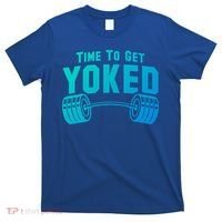 Weightlifting Time To Get Yoked Workout Gym Weight Lifting Meaningful Gift T-Shirt thumb 0