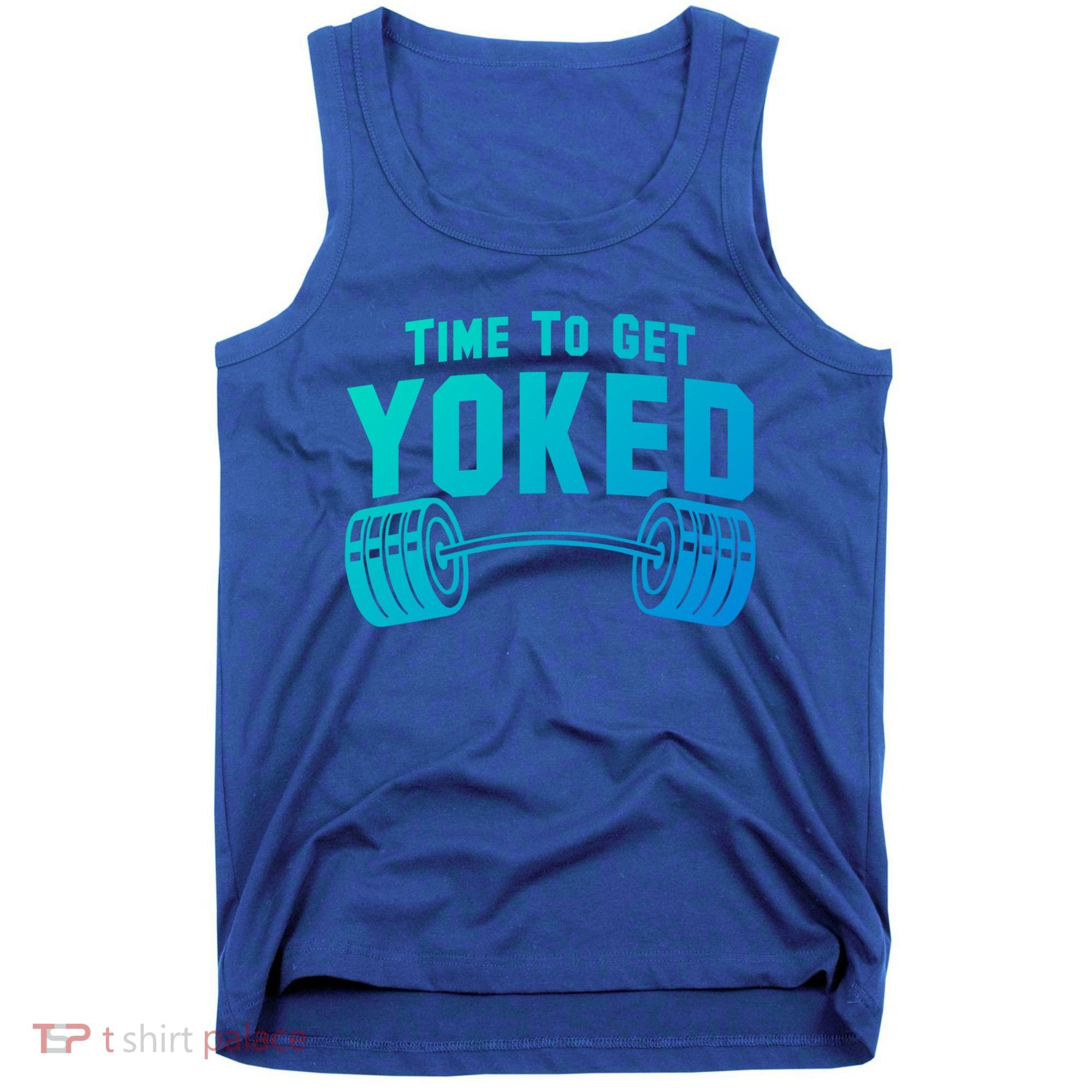 Weightlifting Time To Get Yoked Workout Gym Weight Lifting Meaningful Gift Tank Top