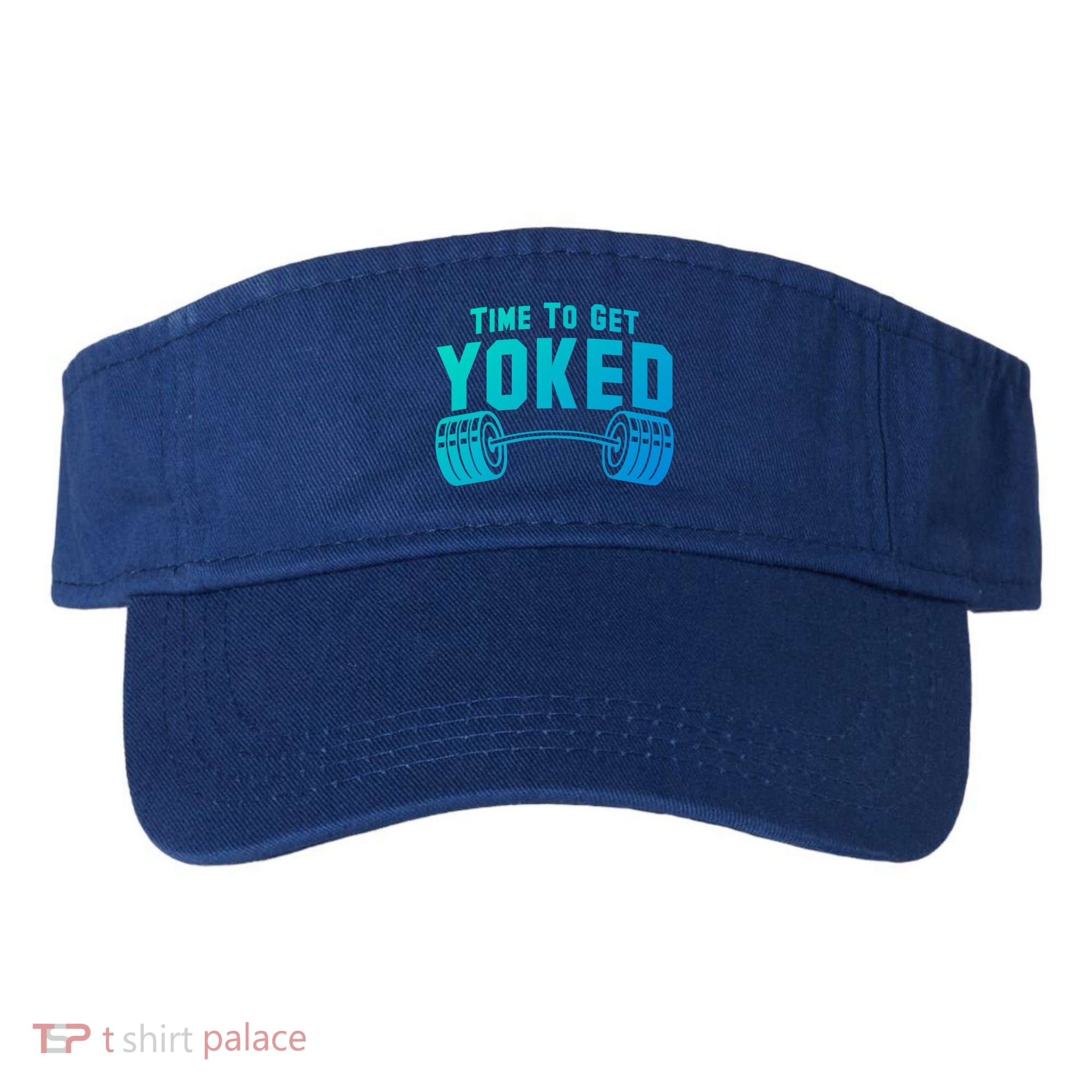 Weightlifting Time To Get Yoked Workout Gym Weight Lifting Meaningful Gift Visor