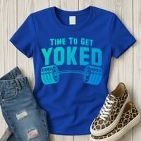 Weightlifting Time To Get Yoked Workout Gym Weight Lifting Meaningful Gift Women's T-Shirt thumb 3