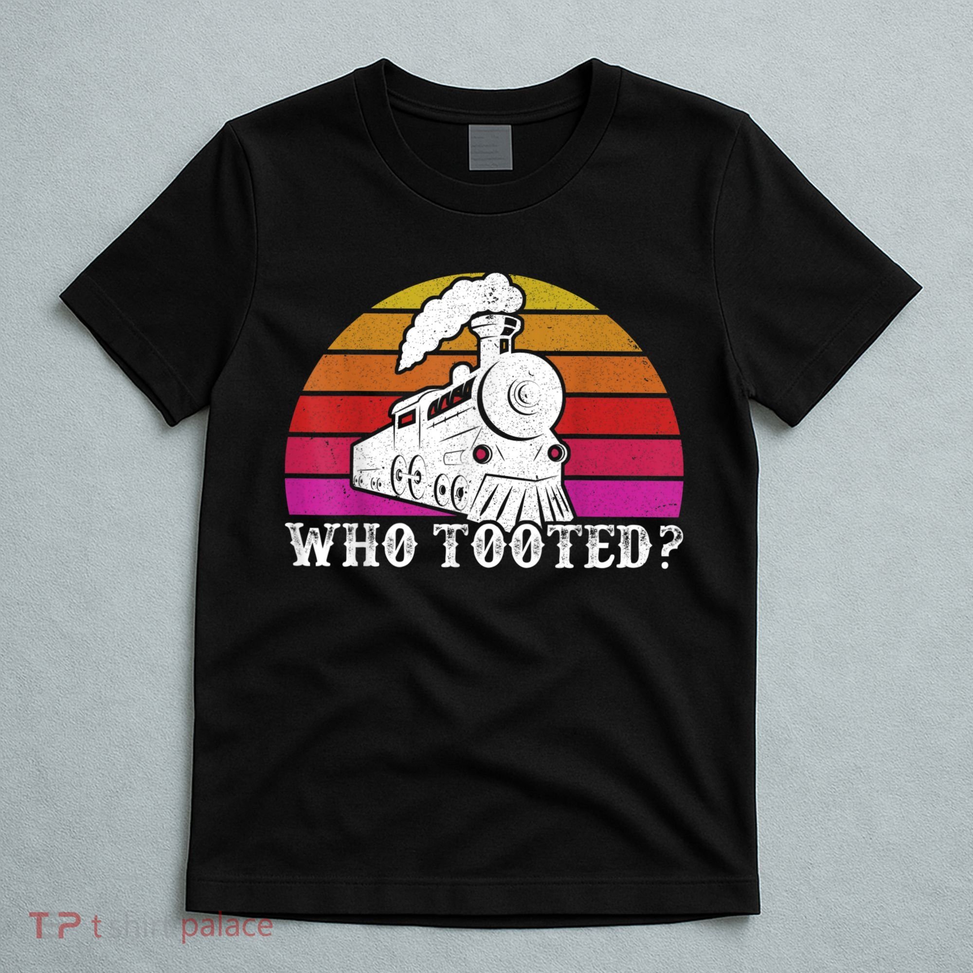 Who Tooted Train Themed Train Collectors T-Shirt
