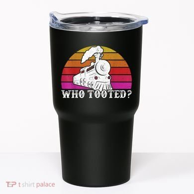 Who Tooted Train Themed Train Collectors Tumbler