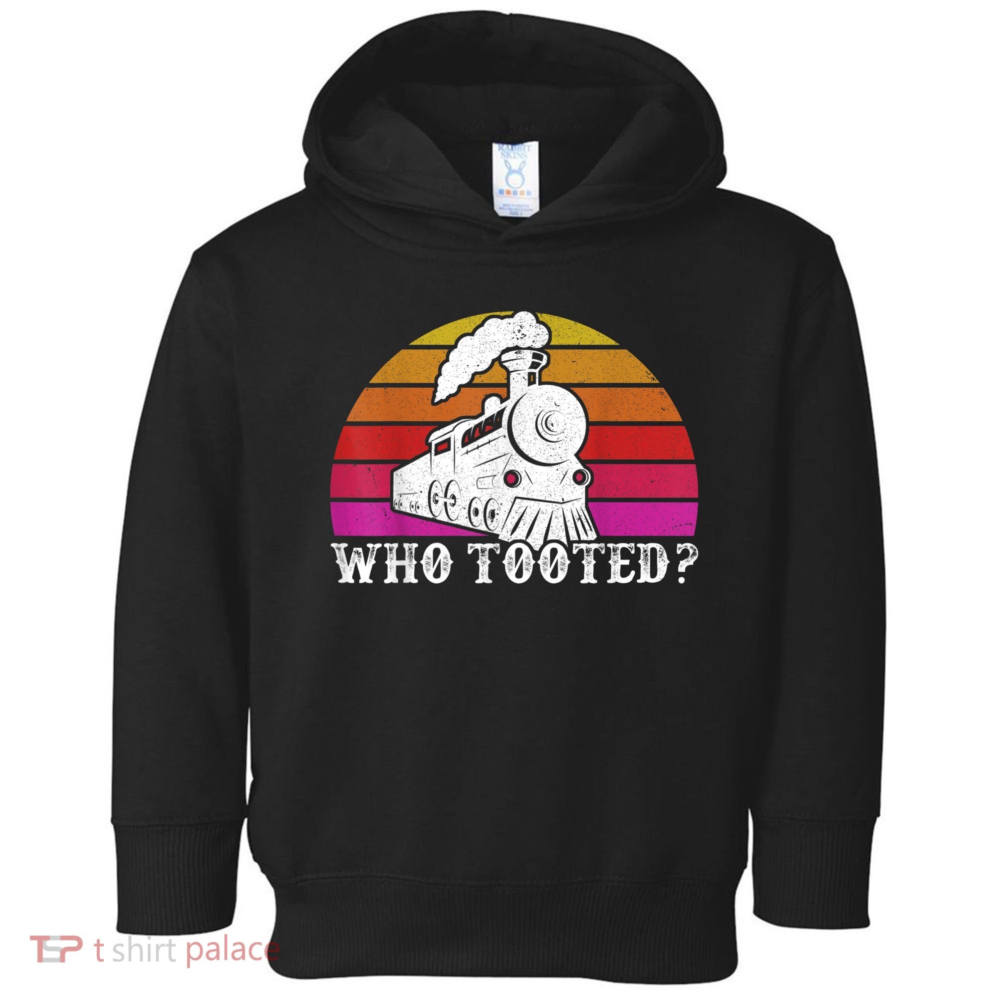 Who Tooted Train Themed Train Collectors Toddler Hoodie