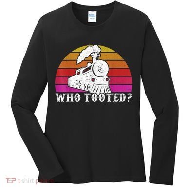 Who Tooted Train Themed Train Collectors Women's Long Sleeve Shirt