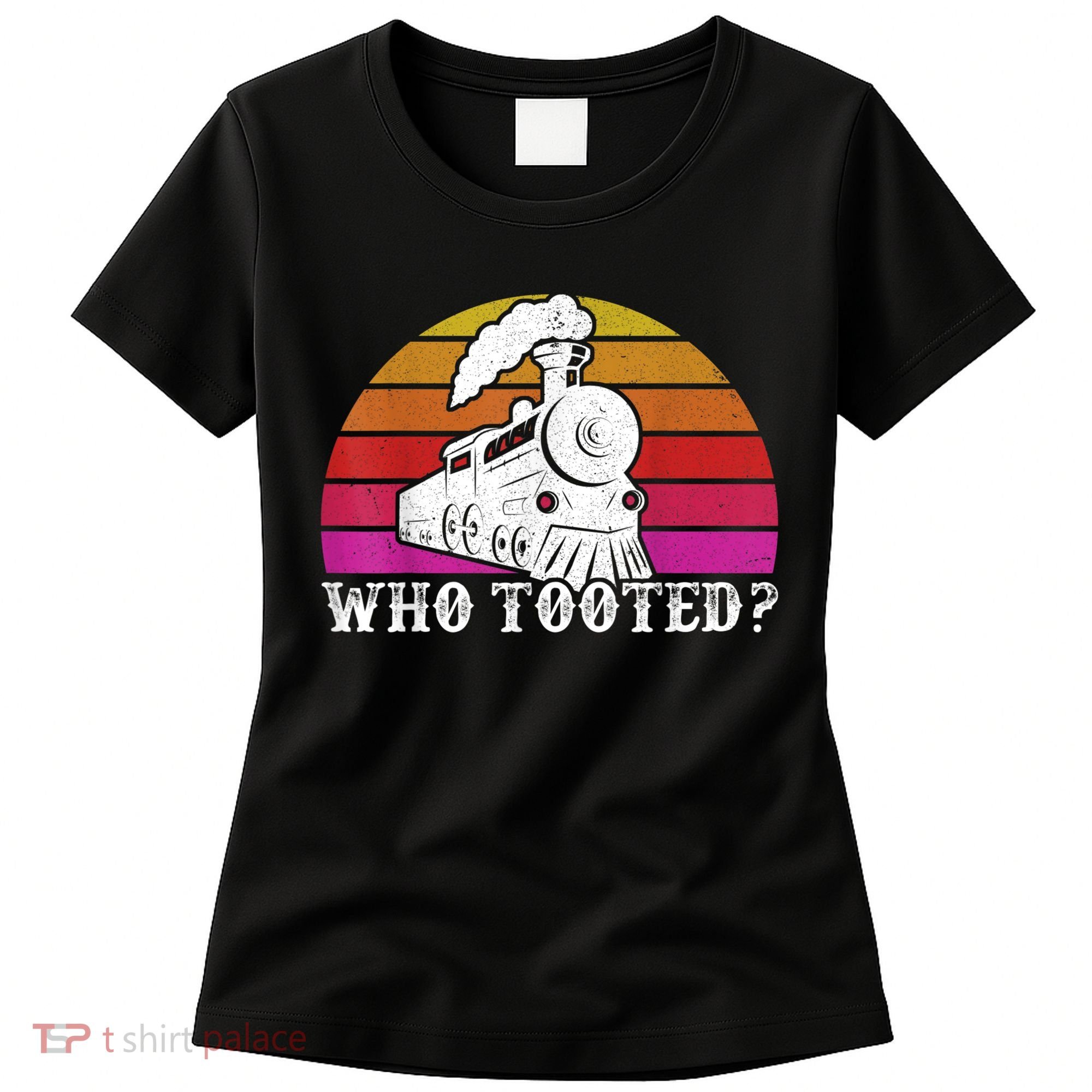 Who Tooted Train Themed Train Collectors Women's T-Shirt