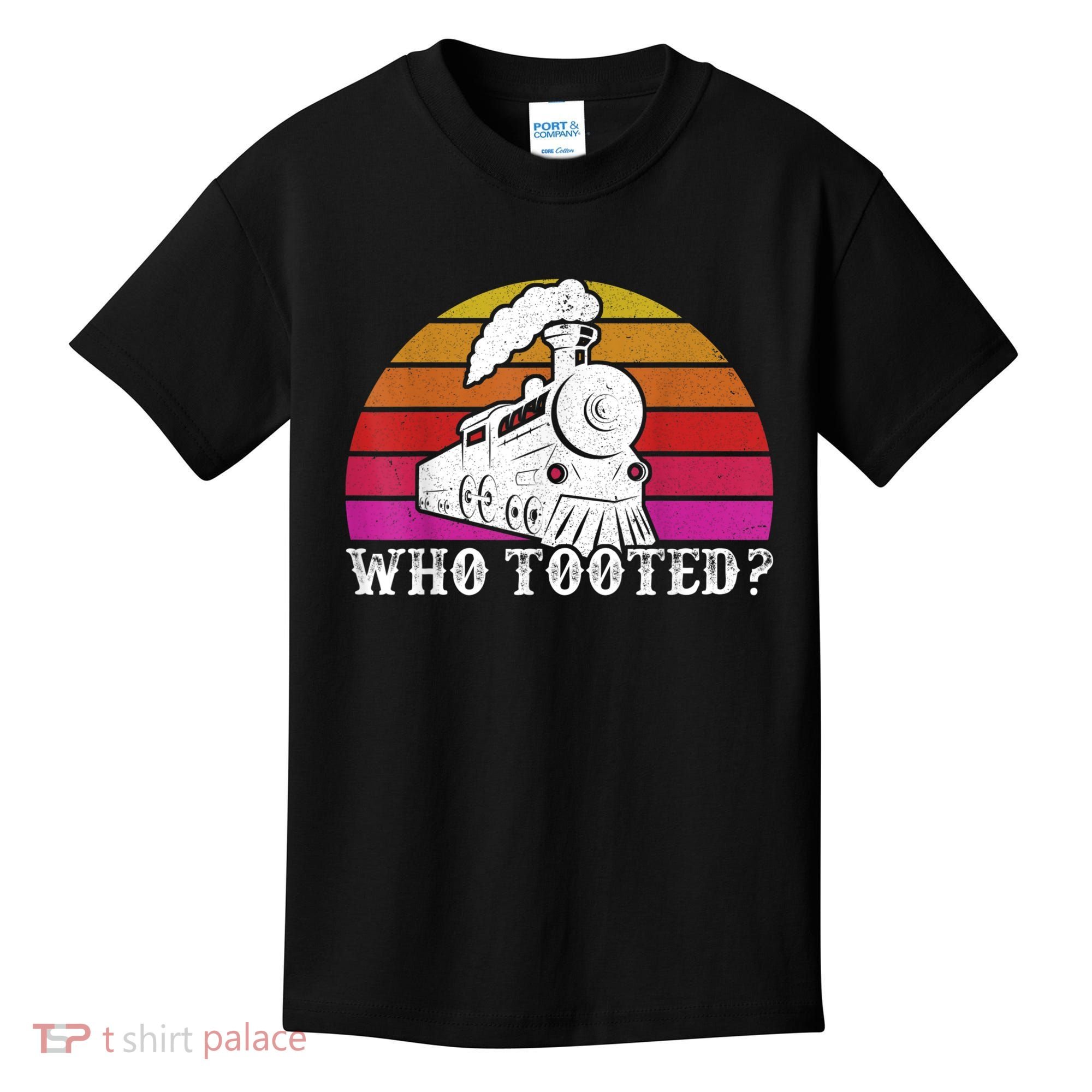 Who Tooted Train Themed Train Collectors Kids T-Shirt