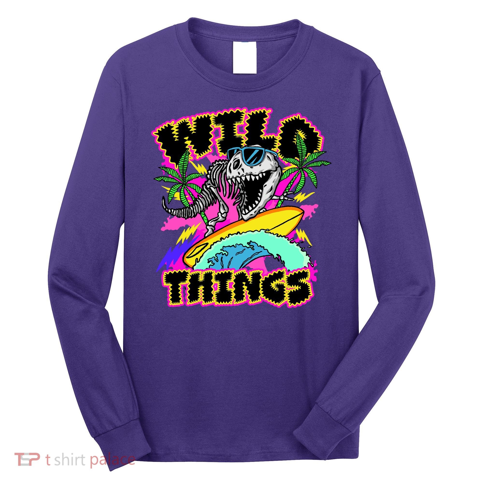 Wild Things T Rex Surfing Long Sleeve Shirt