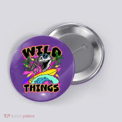 Wild Things T Rex Surfing Button