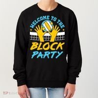 Welcome To The Block Party Volleyball Women's Sweatshirt thumb 0