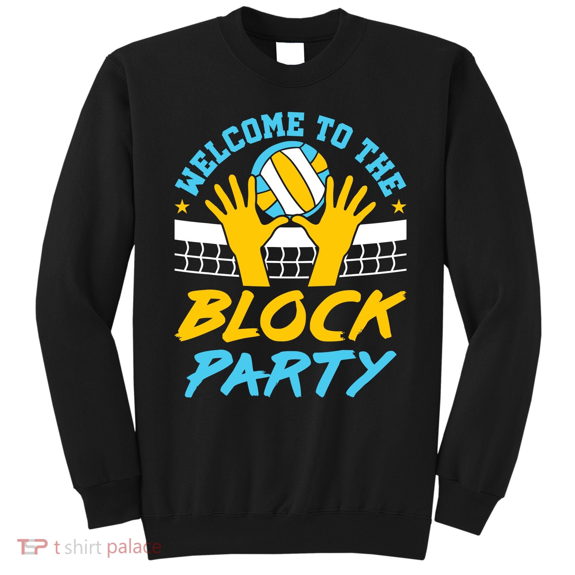 Welcome To The Block Party Volleyball Sweatshirt