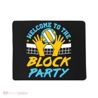 Welcome To The Block Party Volleyball Mousepad thumb 0