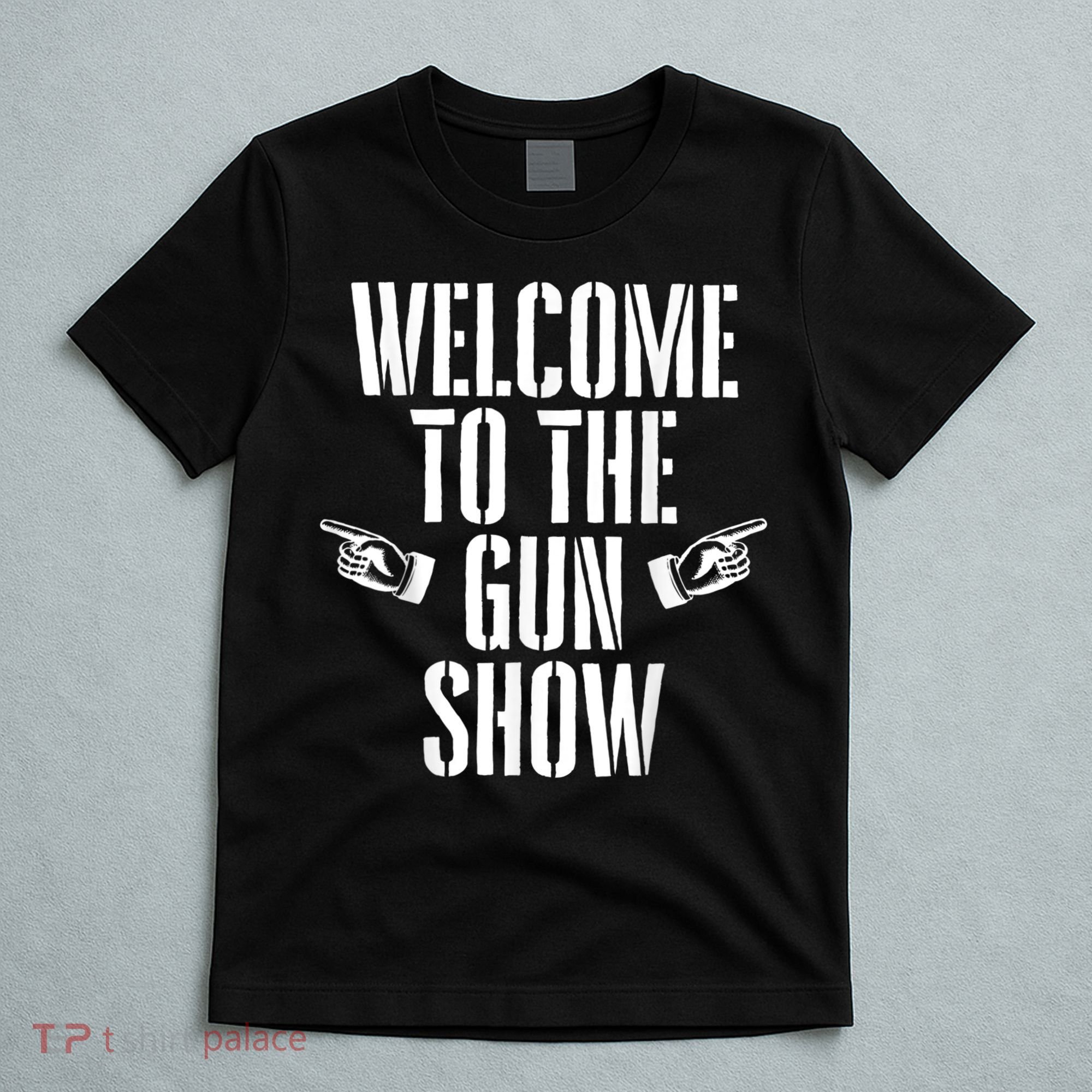 Welcome To The Gun Show Funny Bodybuilder Weightlifting T-Shirt
