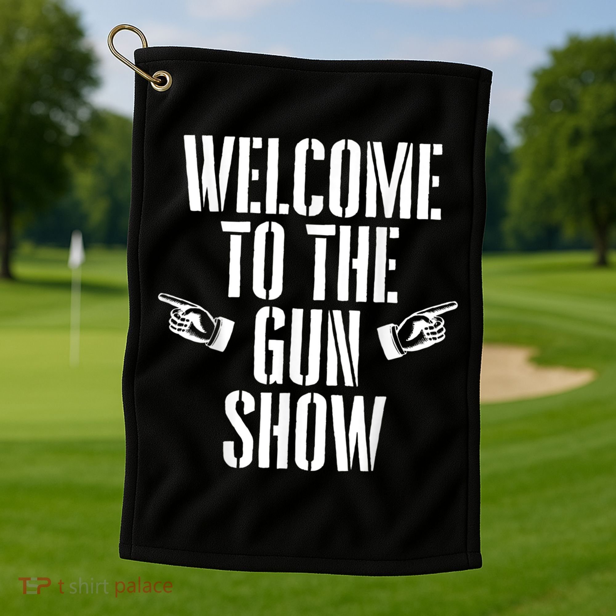 Welcome To The Gun Show Funny Bodybuilder Weightlifting Golf Towel