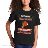 Without Table Tennis Life Would Be Just Wrong Ping Pong Kids T-Shirt thumb 2