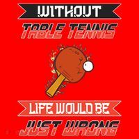 Without Table Tennis Life Would Be Just Wrong Ping Pong Santa Hat thumb 1