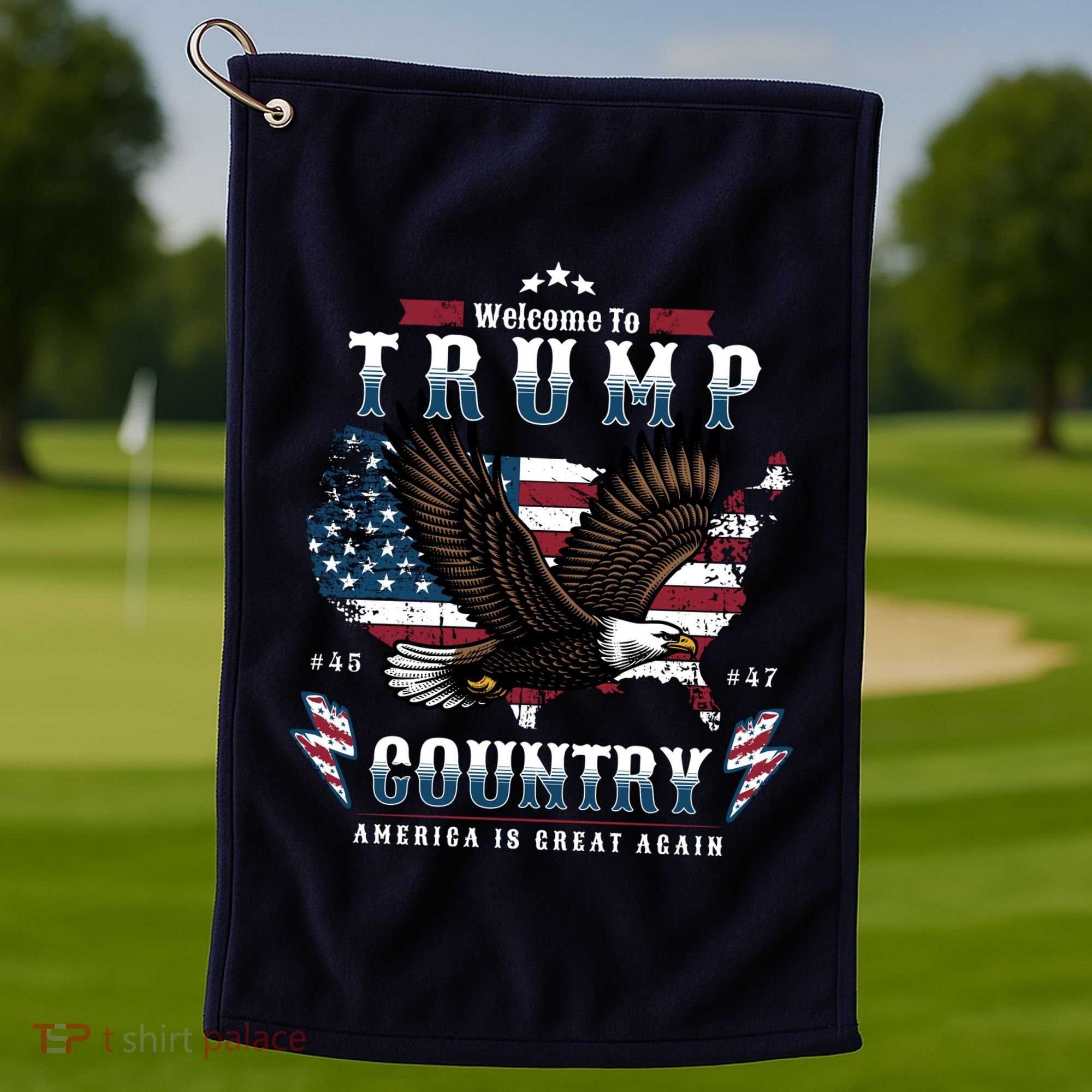 Welcome To Trump Country Usa Bald Eagle Golf Towel