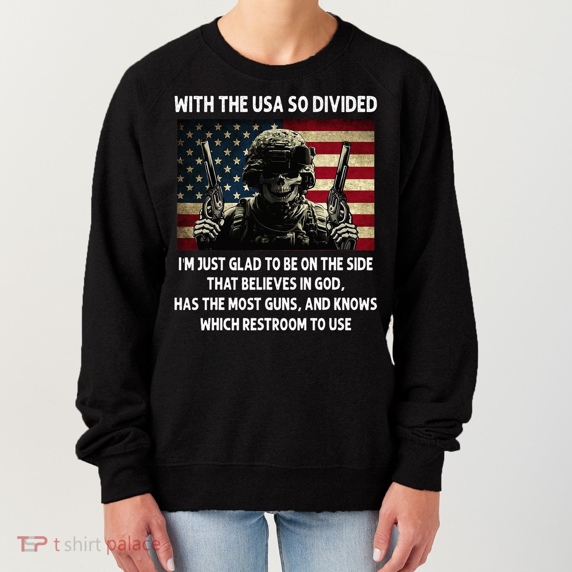 With The USA So Divided Im Just Glad To Be On The Side That Women's Sweatshirt