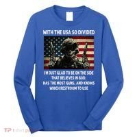 With The USA So Divided Im Just Glad To Be On The Side That Long Sleeve Shirt thumb 0